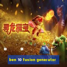 ben 10 fusion generator